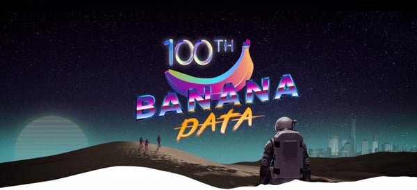 100th banana data newsletter image